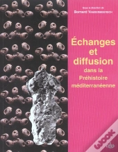 Échanges Et Diffusion Dans La Préhistoire Méditerranéenne
