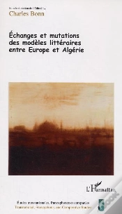 Capa do artigo Echanges Et Mutations Des Modèles Littéraires Entre Europe Et Algérie