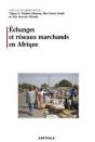 Échanges Et Réseaux Marchands En Afrique - Preview