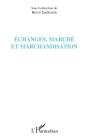 Échanges, Marché Et Marchandisation - Preview