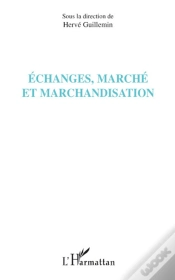 Capa do artigo Échanges, Marché Et Marchandisation
