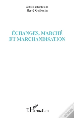 Capa do artigo Échanges, Marché Et Marchandisation