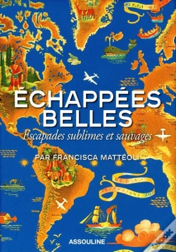 Capa do artigo Echappees Belles Escapades Sublimes Et Sauvages