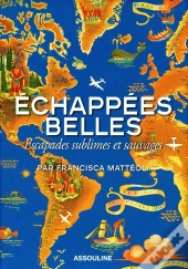 Echappees Belles Escapades Sublimes Et Sauvages