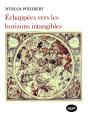 Echappees Vers Les Horizons Intangibles - Preview