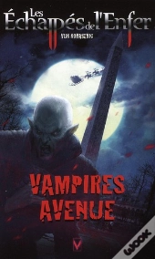 Echappes De L Enfer T.7 Vampires Avenue