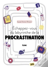 Échappez-Vous Du Labyrinthe De La Procrastination