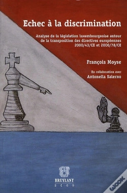 Capa do artigo Échec À La Discrimination ; Analyse De La Législation Luxembourgeoise Autour De La Transpostition Des Directives Européennes 200/43/Ce Et 2000/78/Ce