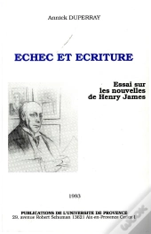 Echec Et Ecriture : Essai Sur Les Nouvelles De Henry James