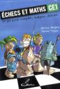 Echecs Et Maths Ce1. Le Jeu Pour Compter, Analyser, Deduire. - Preview