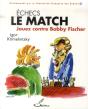 Echecs : Le Match - Jouez Contre Bobby Fischer - Preview