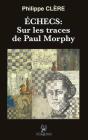 Échecs : Sur Les Traces De Paul Morphy - Preview