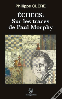 Capa do artigo Échecs : Sur Les Traces De Paul Morphy