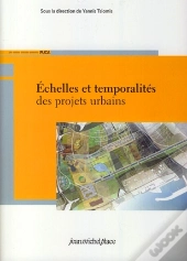 Echelles Et Temporalites Des Projets Urbains