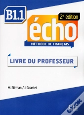 Echo : B1.1 ; Livre Du Professeur (2e Édition)
