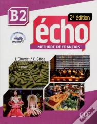 Echo : B2 ; Livre De L'Élève + Portfolio + Dvd