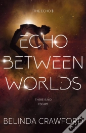 Echo Between Worlds
