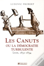 Écho Des Canuts Ou La Démocratie Turbule