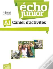 Écho Junior : A1 ; Cahier D'Activités