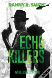 Capa do artigo Echo Killers: A Dickie Floyd Detective N