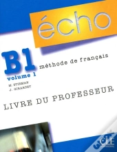 Echo; Méthode De Francais B1 T.1; Livre Du Professeur