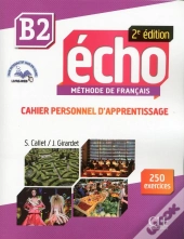 Echo : Méthode De Français ; B2 ; Cahier Personnel D'Apprentissage (2e Édition)