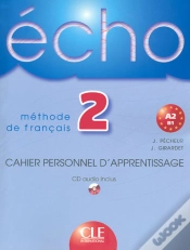 Capa do artigo Écho Méthode De Français ; Niveau 2, A2, B1 ; Cahier Personnel D