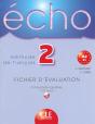 Écho ; Méthode De Français ; Niveau 2, A2, B1 ; Fichier D'Évaluation - Preview