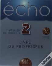 Écho ; Méthode De Français ; Niveau A2 ; Livre Du Professeur