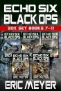Echo Six: Black Ops - Box Set (Books 7-11) - Preview
