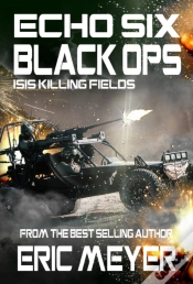 Capa do artigo Echo Six: Black Ops - Isis Killing Fields