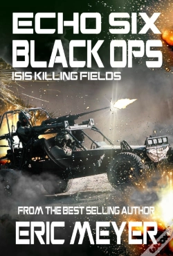 Capa do artigo Echo Six: Black Ops - Isis Killing Fields