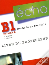 Écho T.2 ; Niveau B1 ; Livre Du Professeur