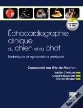 Échocardiographie Clinique Du Chien Et Du Chat ; Techniques Et Applications Pratiques