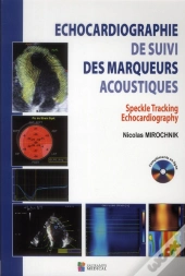 Échocardiographie De Suivi Des Marqueurs Acoustiques ; Speckle Tracking Echocardiography
