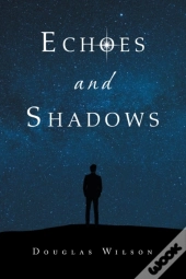 Echoes And Shadows