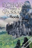 Echoes From A Time Passage: Book 3