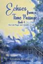 Echoes From A Time Passage: Book 4 - Preview