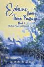 Echoes From A Time Passage: Book 4 - Preview
