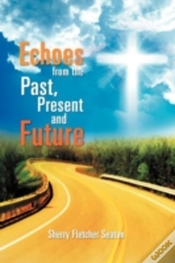 Capa do artigo Echoes From The Past, Present And Future