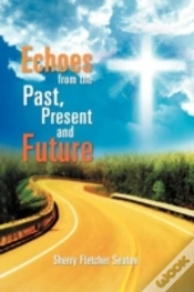 Capa do artigo Echoes From The Past, Present And Future