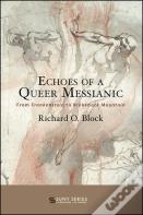 Echoes Of A Queer Messianic