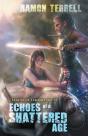 Echoes Of A Shattered Age - Preview