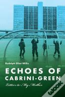 Echoes Of Cabrini-Green