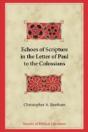 Echoes Of Scripture In The Letter Of Paul To The Colossians - Preview