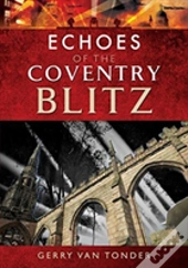 Echoes Of The Coventry Blitz