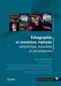 Échographie En Anesthésie Régionale ; Périphérique Médullaire Et Périmedullaire (3e Édition) - Preview