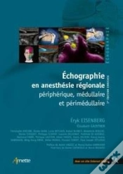 Capa do artigo Échographie En Anesthésie Régionale ; Périphérique Médullaire Et Périmedullaire (3e Édition)