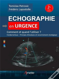Capa do artigo Echographie En Urgence - Comment Et Quand L'Utiliser ? Fondamentaux, Principes D'Analyses Et Raisonn