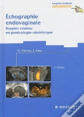 Échographie Endovaginale ; Doppler Couleur En Gynécologie-Obstétrique